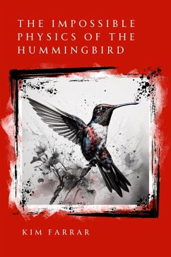 Cover The Impossible Physics of the Hummingbird (eBook, ePUB)