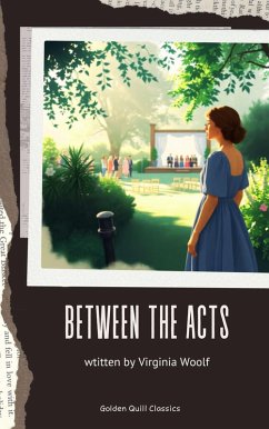 Between the Acts (eBook, ePUB) - Woolf, Virginia