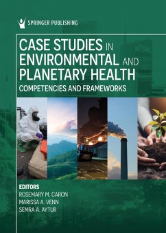 Case Studies in Environmental and Planetary Health (eBook, ePUB) Case Studies in Environmental and Planetary Health (eBook, ePUB)