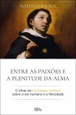 Entre as paixões e a plenitude da alma (eBook, ePUB)