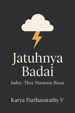 Jatuhnya Badai: Indra-Thor Manusia Biasa (eBook, ePUB) Cover Jatuhnya Badai: Indra-Thor Manusia Biasa (eBook, ePUB)