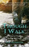 Though I Walk: A Memoir of Trauma, Healing, and Truth (eBook, ePUB)
