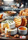 Wendys Lieblingsrezepte - Camembert (eBook, ePUB) Wendys Lieblingsrezepte - Camembert (eBook, ePUB)