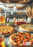 Wendys Lieblingsrezepte - Focaccia (eBook, ePUB) Wendys Lieblingsrezepte - Focaccia (eBook, ePUB)