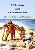 A Christian and a Victorious life (VOL.1, #1) (eBook, ePUB)