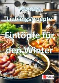 Wendys Lieblingsrezepte - Eintöpfe für den Winter (eBook, ePUB) Wendys Lieblingsrezepte - Eintöpfe für den Winter (eBook, ePUB)