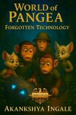 Forgotten Technology (World of Pangea, #9) (eBook, ePUB) Forgotten Technology (World of Pangea, #9) (eBook, ePUB)