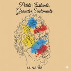 Petits Instants, Grand Sentiments (eBook, ePUB)