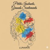 Petits Instants, Grand Sentiments (eBook, ePUB)