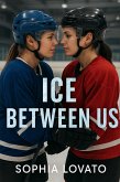 Ice Between Us (eBook, ePUB) Ice Between Us (eBook, ePUB)