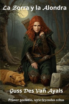 Cover La zorra y la alondra (Leyendas celtas, #0) (eBook, ePUB)