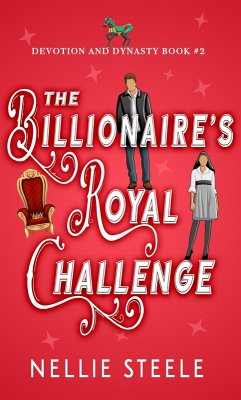 Cover The Billionaire's Royal Challenge (Devotion and Dynasty, #2) (eBook, ePUB)