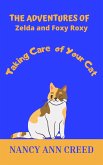The Adventures of Foxy And Zelda: How to Take Care of Your Cat (The Creeds, #7) (eBook, ePUB)