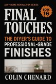 Final Touches (DIY Home Renovation, #16) (eBook, ePUB) Final Touches (DIY Home Renovation, #16) (eBook, ePUB)
