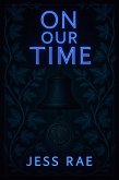 On Our Time (eBook, ePUB) On Our Time (eBook, ePUB)