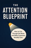 The Attention Blueprint (eBook, ePUB)