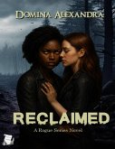 Reclaimed (Rogue Series, #3) (eBook, ePUB) Reclaimed (Rogue Series, #3) (eBook, ePUB)