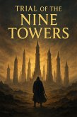 Trial of the Nine Towers (eBook, ePUB)