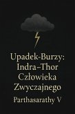 Upadek Burzy: Indra-Thor Czlowieka Zwyczajnego (eBook, ePUB)