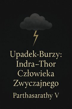 Cover Upadek Burzy: Indra-Thor Czlowieka Zwyczajnego (eBook, ePUB)