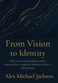 From Vision to Identity (eBook, ePUB) From Vision to Identity (eBook, ePUB)
