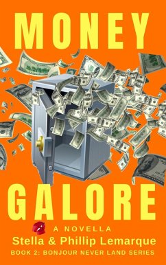 Money Galore (Bonjour Never Land, #2) (eBook, ePUB) - Lemarque, Phillip; Lemarque, Stella