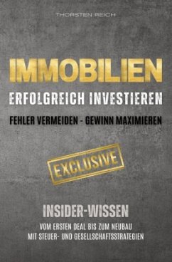 IMMOBILIEN: Erfolgreich investieren: Fehler vermeiden - Gewinn maximieren IMMOBILIEN: Erfolgreich investieren: Fehler vermeiden - Gewinn maximieren