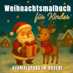 Cover Weihnachtsmalbuch für Kinder - Ausmalspaß im Advent mit 55 liebevollen Motiven