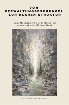 Vom Verwaltungsdschungel zur klaren Struktur Vom Verwaltungsdschungel zur klaren Struktur