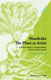 Mandrake - The Plant as Artist Mandrake - The Plant as Artist