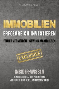 IMMOBILIEN: Erfolgreich investieren: Fehler vermeiden - Gewinn maximieren IMMOBILIEN: Erfolgreich investieren: Fehler vermeiden - Gewinn maximieren