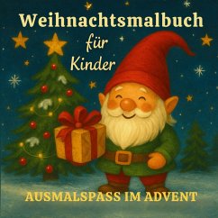 Cover Weihnachtsmalbuch für Kinder - 55 liebevolle Motive mit Rentieren, Schneemännern, Wichteln & Tieren