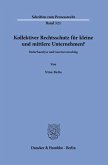 Kollektiver Rechtsschutz für kleine und mittlere Unternehmen? Kollektiver Rechtsschutz für kleine und mittlere Unternehmen?