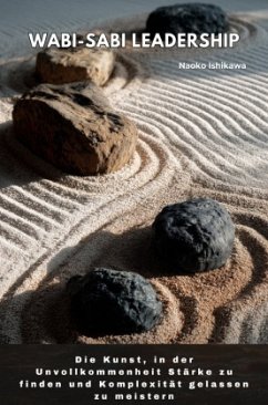 Wabi-Sabi Leadership Wabi-Sabi Leadership