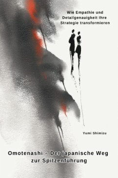 Omotenashi - Der japanische Weg zur Spitzenführung