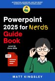 Powerpoint 2025 for Nerds Guide Book (eBook, ePUB)