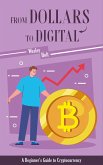 From Dollars to Digital (eBook, ePUB)