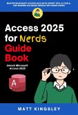 Access 2025 for Nerds Guide Book (eBook, ePUB) Access 2025 for Nerds Guide Book (eBook, ePUB)