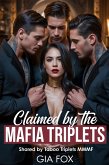 Claimed by The Mafia Triplets (eBook, ePUB) Claimed by The Mafia Triplets (eBook, ePUB)