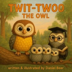 Twit Twoo the Owl (eBook, ePUB) - Beer, Dan