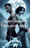Alpha'sRegret (eBook, ePUB) Alpha'sRegret (eBook, ePUB)