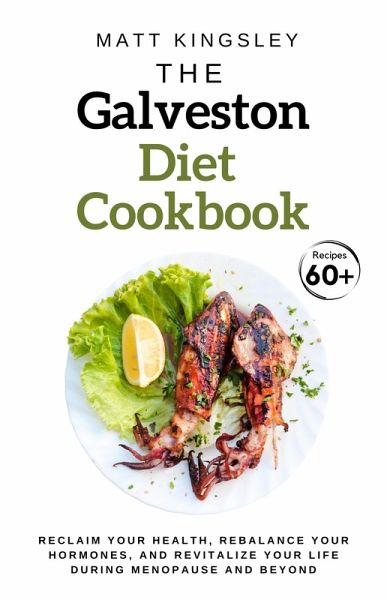 The Galveston Diet Cookbook (eBook, ePUB) The Galveston Diet Cookbook (eBook, ePUB)