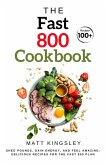 The Fast 800 Cookbook (eBook, ePUB) The Fast 800 Cookbook (eBook, ePUB)