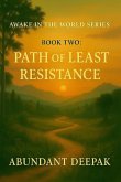 Awake in the World Series: Path of Least Resistance (Book Two) (eBook, ePUB)