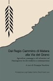 Dal Regio Cammino alla Via del Grano Dal Regio Cammino alla Via del Grano