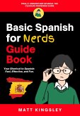 Basic Spanish for Nerds Guide Book (eBook, ePUB) Basic Spanish for Nerds Guide Book (eBook, ePUB)