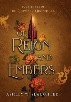 Of Reign and Embers - Slaughter, Ashley W