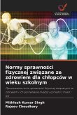 Normy sprawno¿ci fizycznej zwi¿zane ze zdrowiem dla ch¿opców w wieku szkolnym Normy sprawno¿ci fizycznej zwi¿zane ze zdrowiem dla ch¿opców w wieku szkolnym
