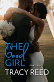 The Good Girl Part Six (eBook, ePUB)