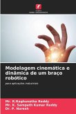 Modelagem cinemática e dinâmica de um braço robótico Modelagem cinemática e dinâmica de um braço robótico
